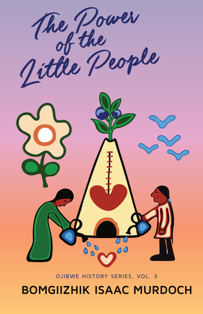 Cover of Isaac Murdoch's book, The Power of the Little People